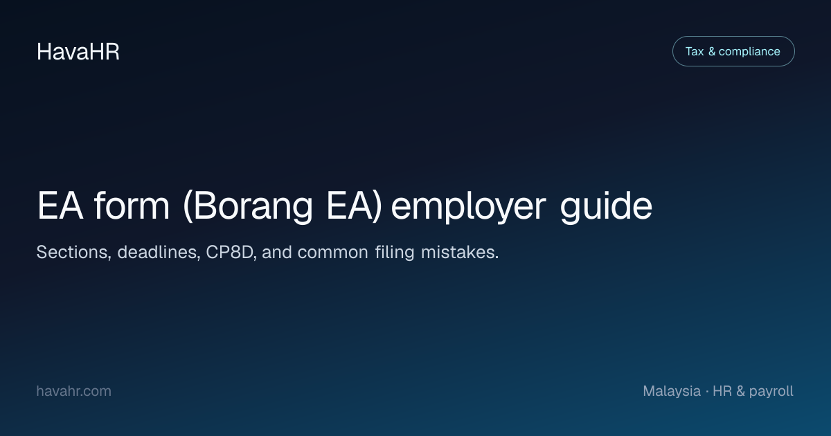 EA Form (Borang EA) Malaysia: Complete Employer Guide | HavaHR